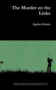 The Murder on the Links di Agatha Christie edito da LULU PR