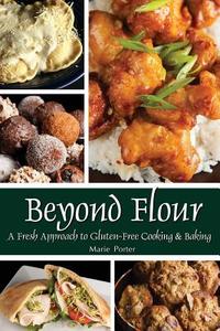 Beyond Flour di Marie Porter edito da Celebration Generation