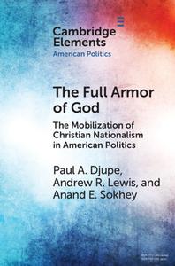The Full Armor Of God di Paul A. Djupe, Andrew R. Lewis, Anand E. Sokhey edito da Cambridge University Press