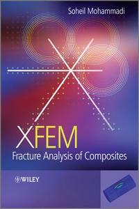 XFEM Fracture Analysis of Composites di Soheil Mohammadi edito da Wiley-Blackwell