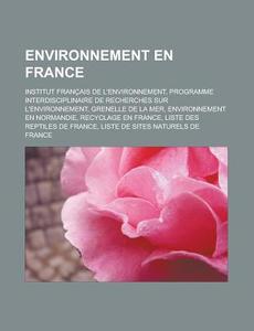 Institut Francais De L'environnement, Programme Interdisciplinaire De Recherches Sur L'environnement di Source Wikipedia edito da General Books Llc
