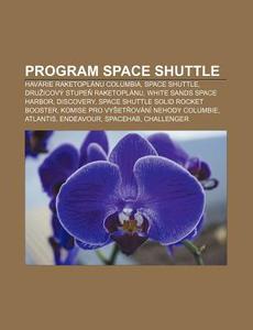 Program Space Shuttle: Hav Rie Raketopl di Zdroj Wikipedia edito da Books LLC, Wiki Series