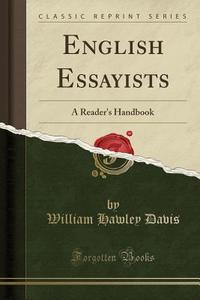 English Essayists di William Hawley Davis edito da Forgotten Books