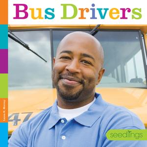 Bus Drivers di Laura K. Murray edito da CREATIVE EDUCATION