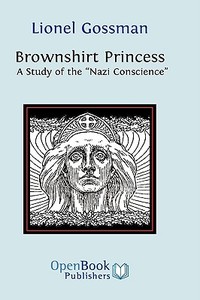 Brownshirt Princess di Lionel Gossman edito da Open Book Publishers