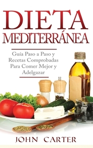 Dieta Mediterránea di John Carter edito da Guy Saloniki