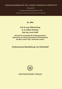 Funkenerosive Bearbeitung von Hartmetall di Wilfried König edito da VS Verlag für Sozialwissenschaften