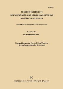 Strenge Lösungen der Navier-Stokes-Gleichung für rotationssymmetrische Strömungen di Karlheinz Müller edito da Vieweg+Teubner Verlag