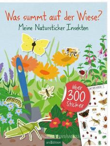 Was summt auf der Wiese? - Meine Natursticker Insekten edito da Ars Edition GmbH