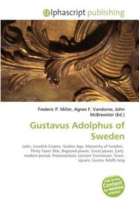 Gustavus Adolphus Of Sweden edito da Vdm Publishing House