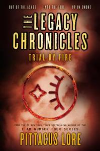 The Legacy Chronicles: Trial by Fire di Pittacus Lore edito da HarperCollins