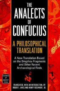 The Analects of Confucius: A Philosophical Translation di Roger T. Ames, Henry Rosemont Jr edito da BALLANTINE BOOKS