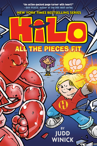 Hilo Book 6: All the Pieces Fit di Judd Winick edito da RANDOM HOUSE