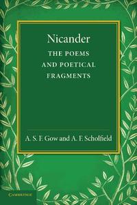 Nicander di A. S. F. Gow, A. F. Scholfield edito da Cambridge University Press