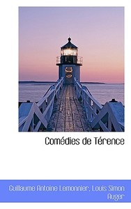 Com Dies De T Rence di Guillaume Antoine Lemonnier, Louis-Simon Auger edito da Bibliolife