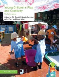 Young Children's Play and Creativity di Gill Goodliff edito da Taylor & Francis Ltd