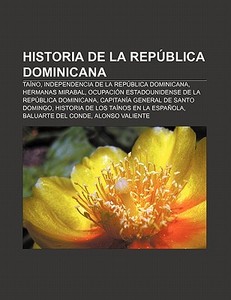 Historia De La República Dominicana Di Fuente Wikipedia - 9781231404072 ...