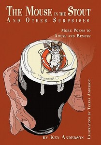 The Mouse in the Stout and Other Surprises di Ken Anderson edito da iUniverse