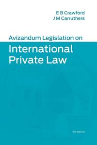 Avizandum Legislation On International Private Law di Elizabeth Crawford edito da Edinburgh University Press