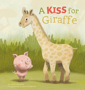 A Kiss for Giraffe di Judith Koppens edito da CLAVIS PUB