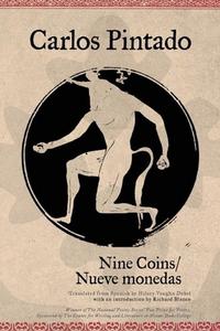 Nine Coins / Nueve Monedas di Carlos Pintado edito da Akashic Books