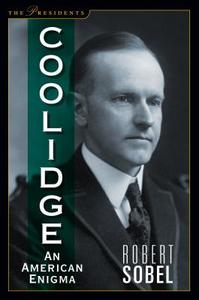 Coolidge: An American Enigma di Robert Sobel edito da REGNERY PUB INC