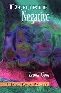 Double Negative di Leona Gom edito da Second Story Press