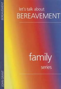 Lets Talk about Bereavement di John Grant edito da John Ritchie Publications
