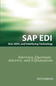SAP Ale, Idoc, EDI, and Interfacing Technology Questions, Answers, and Explanations di Jim Stewart edito da EQUITY PR