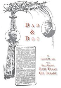 Dad & Doc, with Harry Harter's East Texas Oil Parade di Michelle M. Haas, Harry Harter edito da COPANO BAY PR