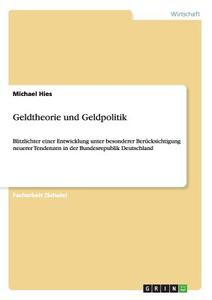 Geldtheorie und Geldpolitik di Michael Hies edito da GRIN Verlag