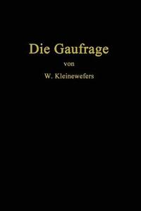 Die Gaufrage di Wilhelm Kleinewefers edito da Springer Berlin Heidelberg
