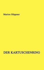 Der Kartuschenring di Marion Höppner edito da Books on Demand