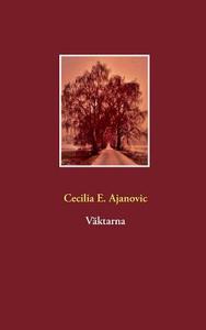 Väktarna di Cecilia E. Ajanovic edito da Books on Demand