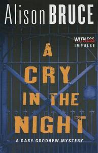 A Cry in the Night: A Gary Goodhew Mystery di Alison Bruce edito da AVON BOOKS