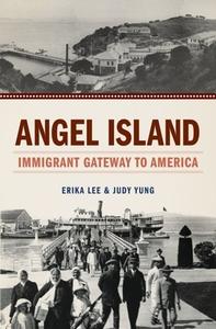 Angel Island di Erika Lee, Judy Yung edito da Oxford University Press Inc