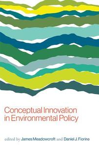 Conceptual Innovation in Environmental Policy di James Meadowcroft edito da MIT Press
