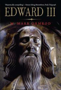 Edward III di W. Mark Ormrod edito da Yale University Press