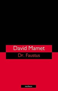 Faustus di Christopher Marlowe, David Mamet edito da Bloomsbury Publishing PLC