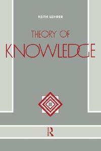 Theory of Knowledge di Keith Lehrer edito da Routledge