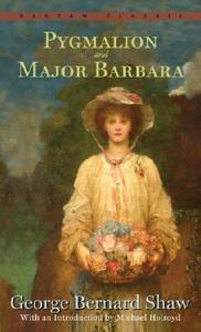 Pygmalion and Major Barbara di George Bernard Shaw edito da Random House Publishing Group