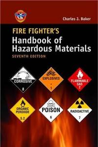 Fire Fighter\'s Handbook Of Hazardous Materials di IAFC - International Association of Fire Chiefs, Charles J. Baker edito da Jones And Bartlett Publishers, Inc