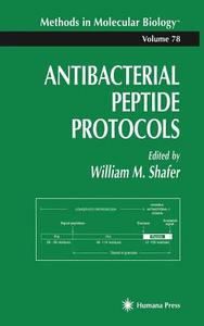 Antibacterial Peptide Protocols edito da Humana Press