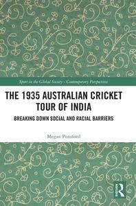 The 1935 Australian Cricket Tour Of India di Megan Ponsford edito da Taylor & Francis Ltd