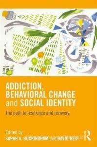Addiction, Behavioral Change And Social Identity edito da Taylor & Francis Ltd