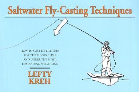 Saltwater Fly Casting Techniques di Lefty Kreh edito da Rowman & Littlefield