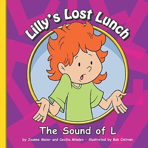 Lilly's Lost Lunch: The Sound of L di Joanne Meier, Cecilia Minden edito da Child's World