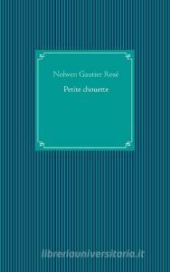 Petite chouette di Nolwen Gautier Rosé edito da Books on Demand