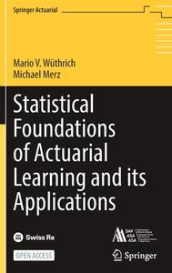 Statistical Foundations of Actuarial Learning and its Applications di Michael Merz, Mario V. Wüthrich edito da Springer International Publishing
