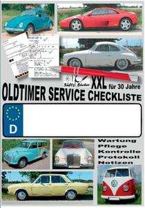 Oldtimer Service Checkliste XXL - Wartung - Pflege - Kontrolle - Protokoll - Notizen di Renate Sültz, Uwe H. Sültz edito da Books on Demand